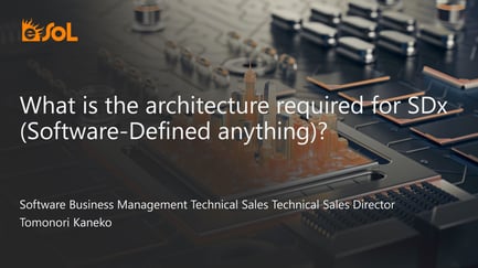 What is the architecture required for SDx (Software-defined anything)?